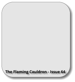 The Flaming Cauldron - Issue 64